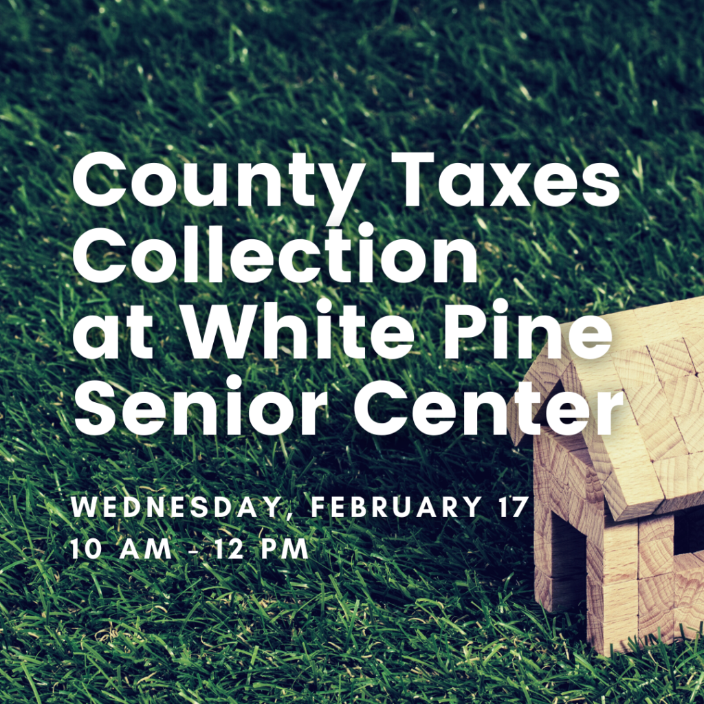 County Taxes Collection at Senior Center White Pine